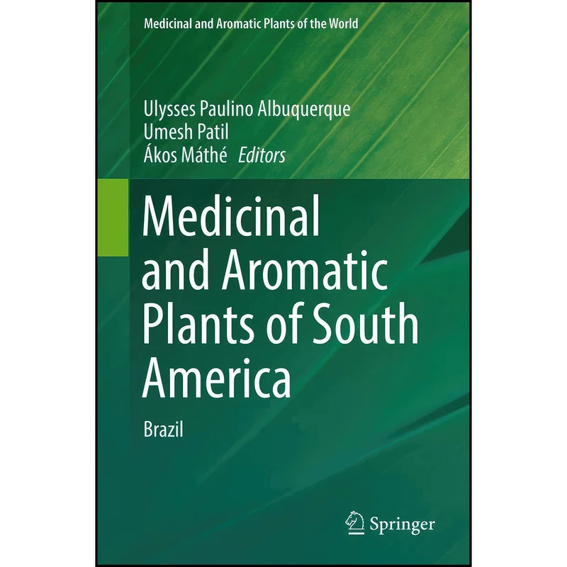کتاب Medicinal and Aromatic Plants of South America اثر جمعي از نويسندگان انتشارات Springer
