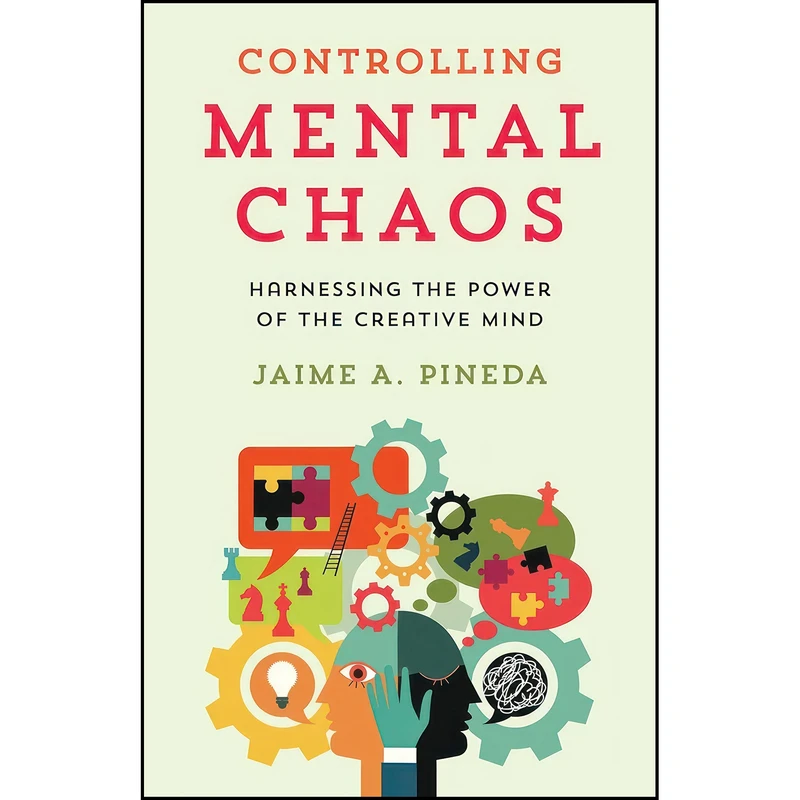 کتاب Controlling Mental Chaos اثر Jaime A. Pineda انتشارات Rowman & Littlefield Publishers