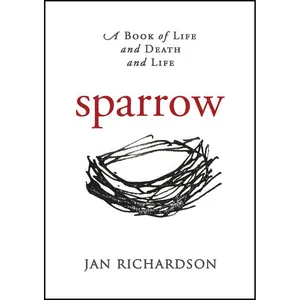 کتاب Sparrow اثر Jan Richardson انتشارات Wanton Gospeller Press