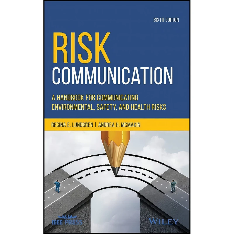 کتاب Risk Communication اثر جمعي از نويسندگان انتشارات Wiley-IEEE Press