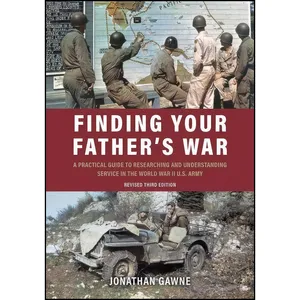 کتاب Finding Your Father's War اثر Jonathan Gawne and Jonathan Gawne انتشارات Casemate