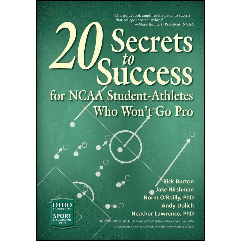 کتاب 20 Secrets to Success for NCAA Student-Athletes Who Won’t Go Pro  اثر جمعي از نويسندگان انتشارات Ohio University Press
