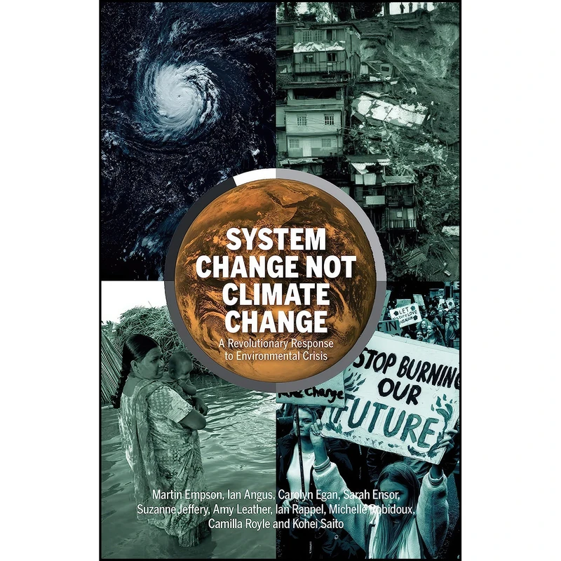 کتاب System Change Not Climate Change اثر جمعي از نويسندگان انتشارات Bookmarks