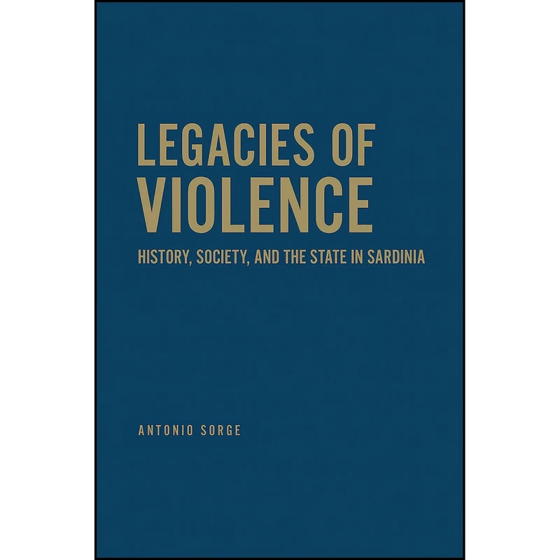 کتاب Legacies of Violence اثر Antonio Sorge انتشارات University of Toronto Press