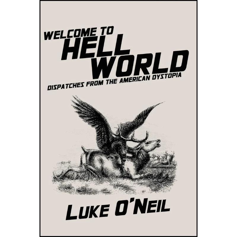 کتاب Welcome to Hell World اثر Luke O'Neil انتشارات OR Books