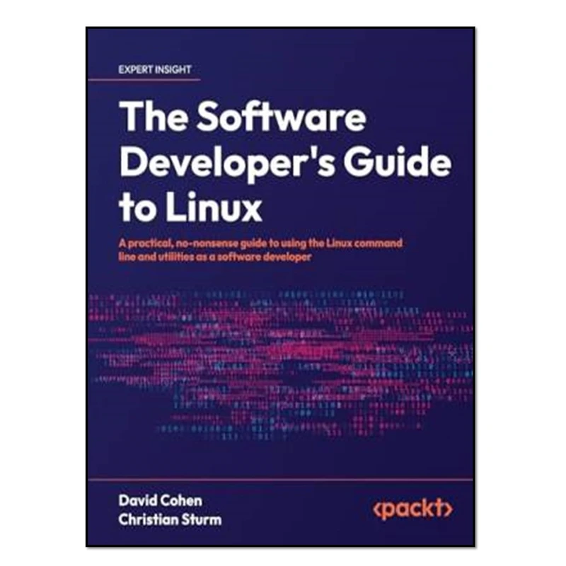 کتاب The Software Developer's Guide to Linux اثر David Cohen and Christian Sturm انتشارات آوای مؤلف