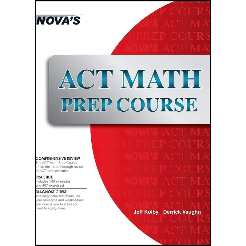 کتاب ACT Math Prep Course اثر Jeff Kolby and Derrick Vaughn انتشارات Nova Press