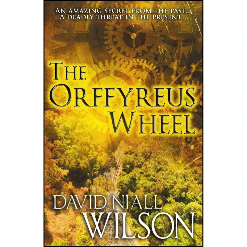 کتاب The Orffyreus Wheel اثر David Niall Wilson انتشارات تازه ها