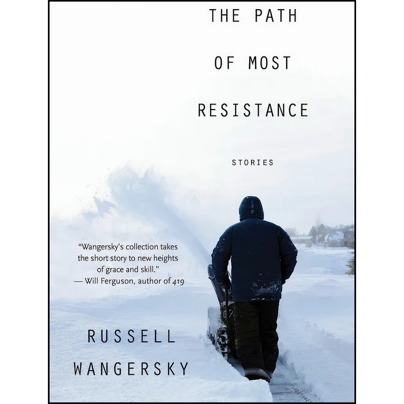 کتاب The Path of Most Resistance اثر Russell Wangersky انتشارات Astoria
