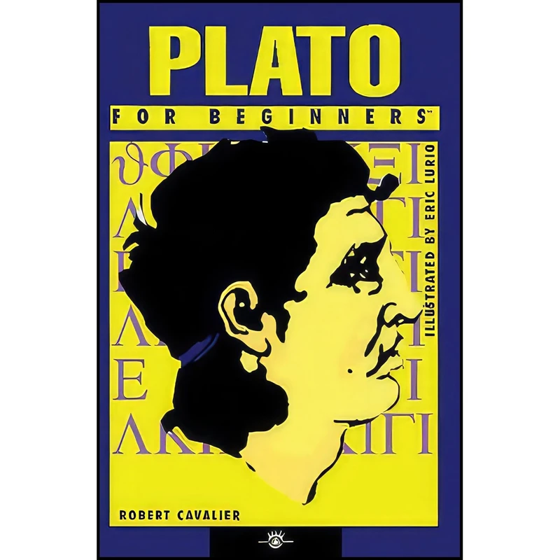 کتاب Plato For Beginners اثر Robert Cavalier and Eric Lurio انتشارات For Beginners