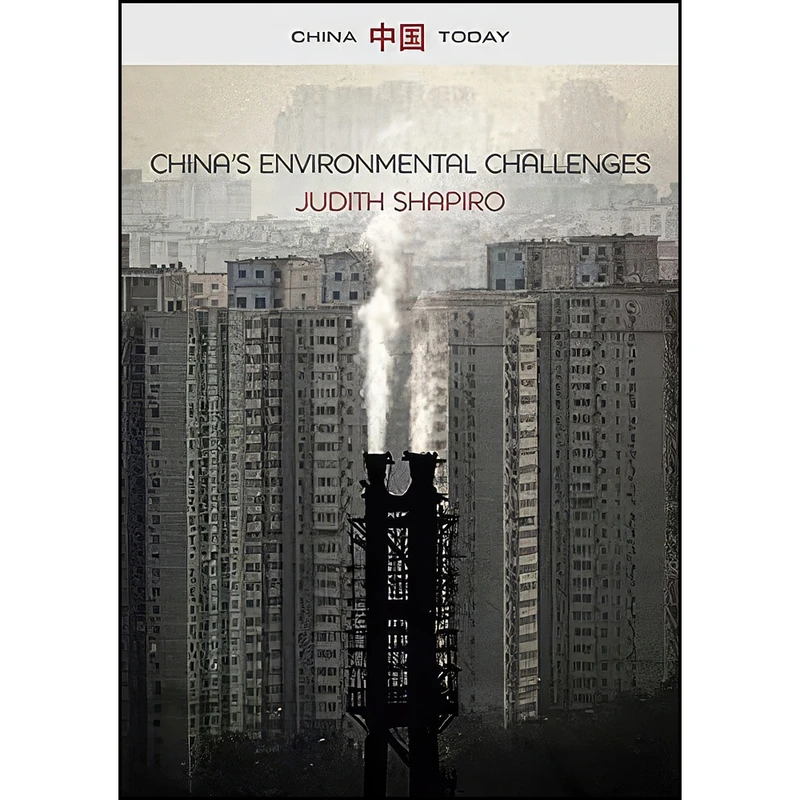 کتاب Chinas Environmental Challenges اثر Judith Shapiro انتشارات Polity Press 