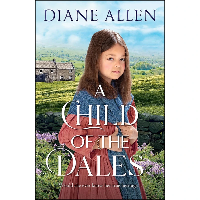 کتاب A Child of the Dales اثر Diane Allen انتشارات Macmillan UK