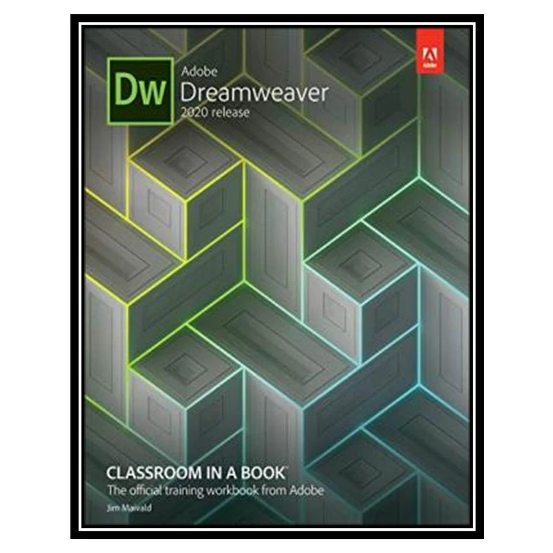 کتاب Adobe Dreamweaver Classroom in a Book اثر Jim Maivald انتشارات مؤلفین طلایی