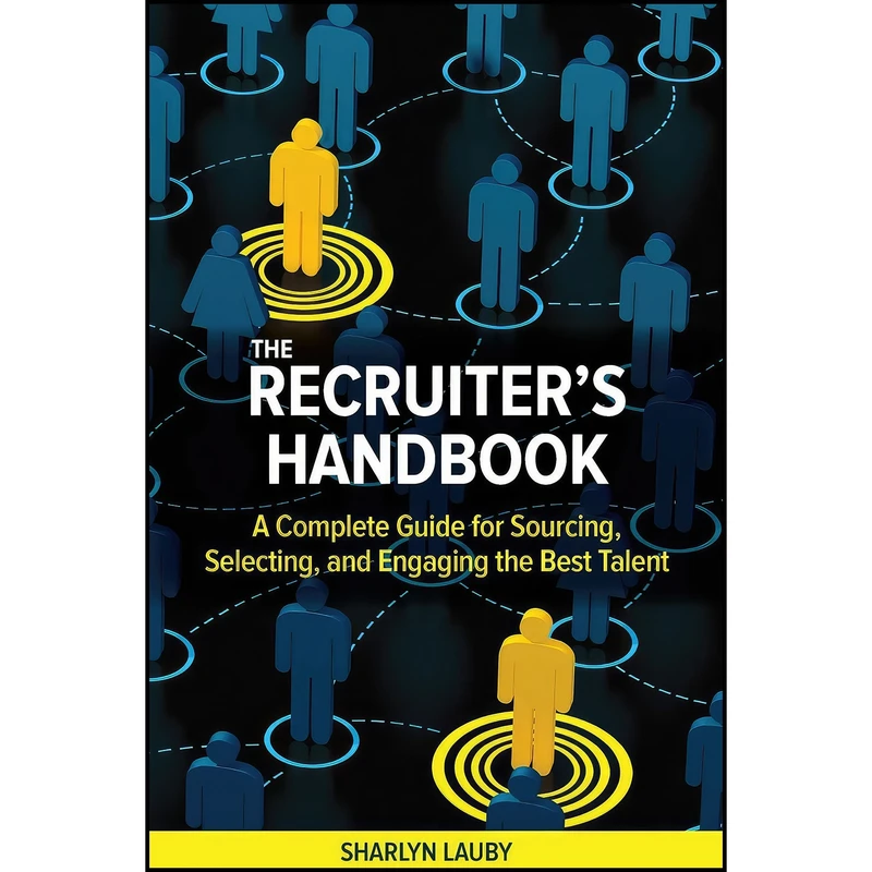 کتاب The Recruiter’s Handbook اثر Sharlyn J. Lauby انتشارات Society For Human Resource Management