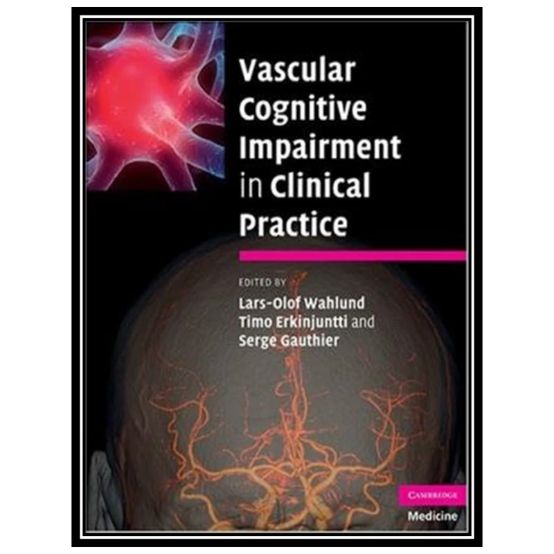 کتاب Vascular Cognitive Impairment in Clinical Practice اثر جمعی از نویسندگان انتشارات مؤلفین طلایی