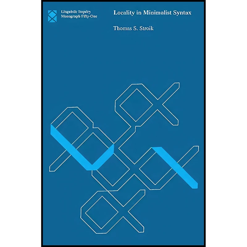 کتاب Locality in Minimalist Syntax  اثر Thomas S. Stroik انتشارات The MIT Press