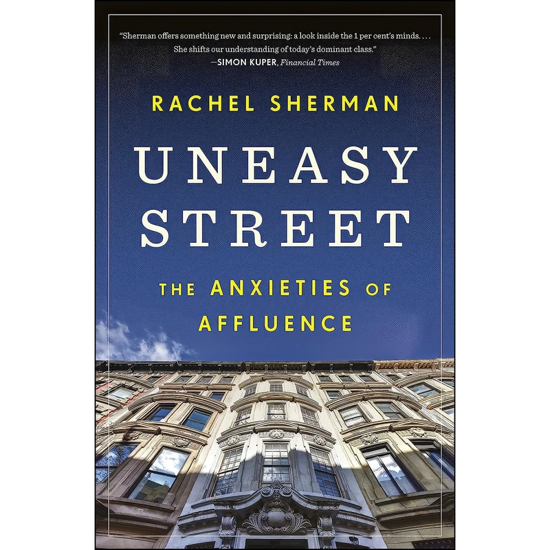 کتاب Uneasy Street اثر Rachel Sherman انتشارات Princeton University Press