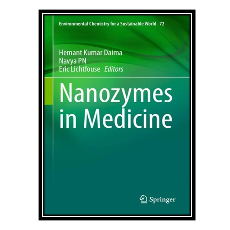 کتاب Nanozymes in Medicine اثر جمعی از نویسندگان انتشارات مؤلفین طلایی