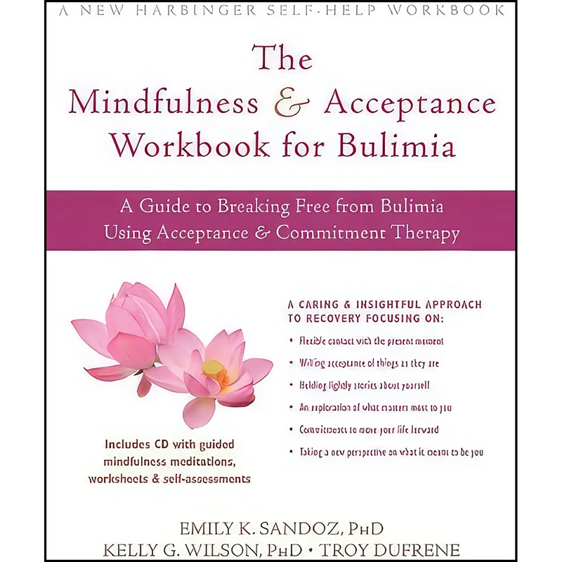 کتاب The Mindfulness and Acceptance Workbook for Bulimia اثر جمعي از نويسندگان انتشارات New Harbinger Publications