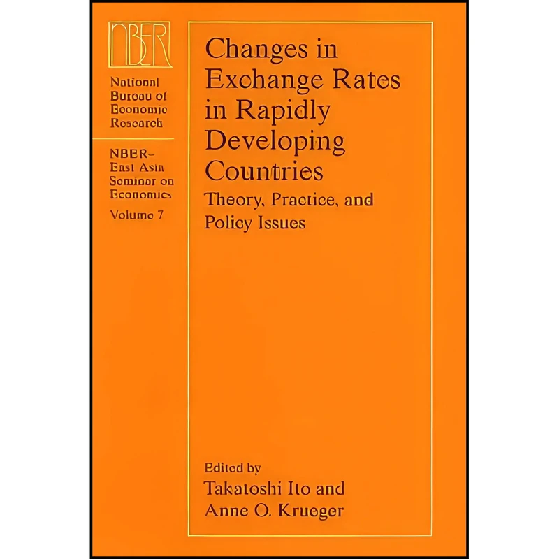 کتاب Changes in Exchange Rates in Rapidly Developing Countries اثر Takatoshi Ito and Anne O. Krueger انتشارات University of Chicago Press