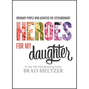 کتاب Heroes for My Daughter اثر Brad Meltzer انتشارات HarperCollins
