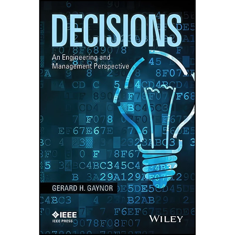 کتاب Decisions اثر Gerard H. Gaynor انتشارات Wiley-IEEE Press