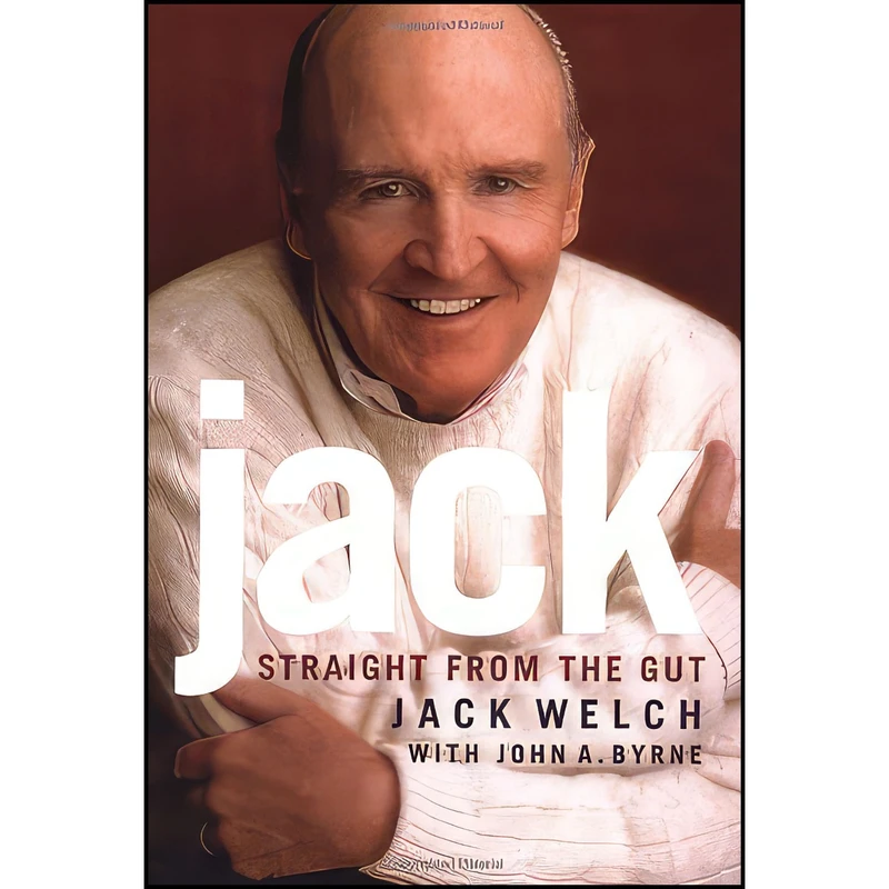 کتاب Jack اثر Jack Welch and John A. Byrne انتشارات Business Plus