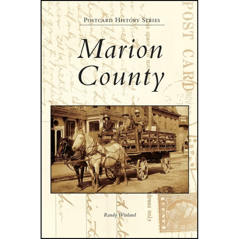 کتاب Marion County اثر Randy Winland انتشارات Arcadia Publishing Library Editions