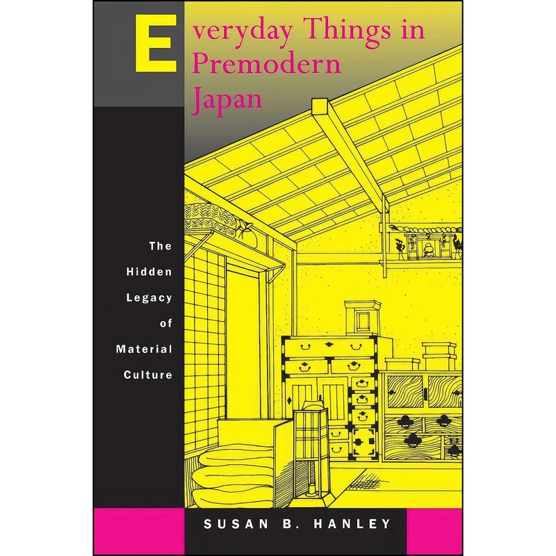 کتاب Everyday Things in Premodern Japan اثر Susan B. Hanley انتشارات University of California Press