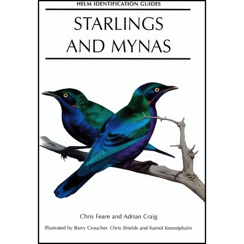 کتاب Starlings and Mynas اثر Chris Feare and Christopher Feare انتشارات Christopher Helm Publishers Ltd