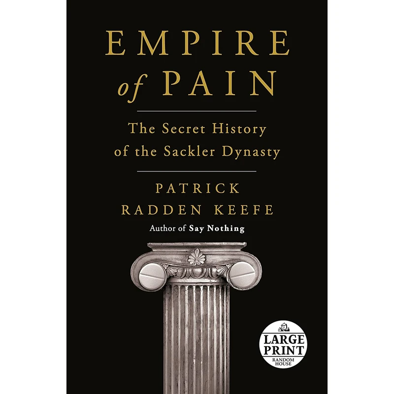 کتاب Empire of Pain: The Secret History of the Sackler Dynasty اثر Patrick Radden Keefe انتشارات Random House