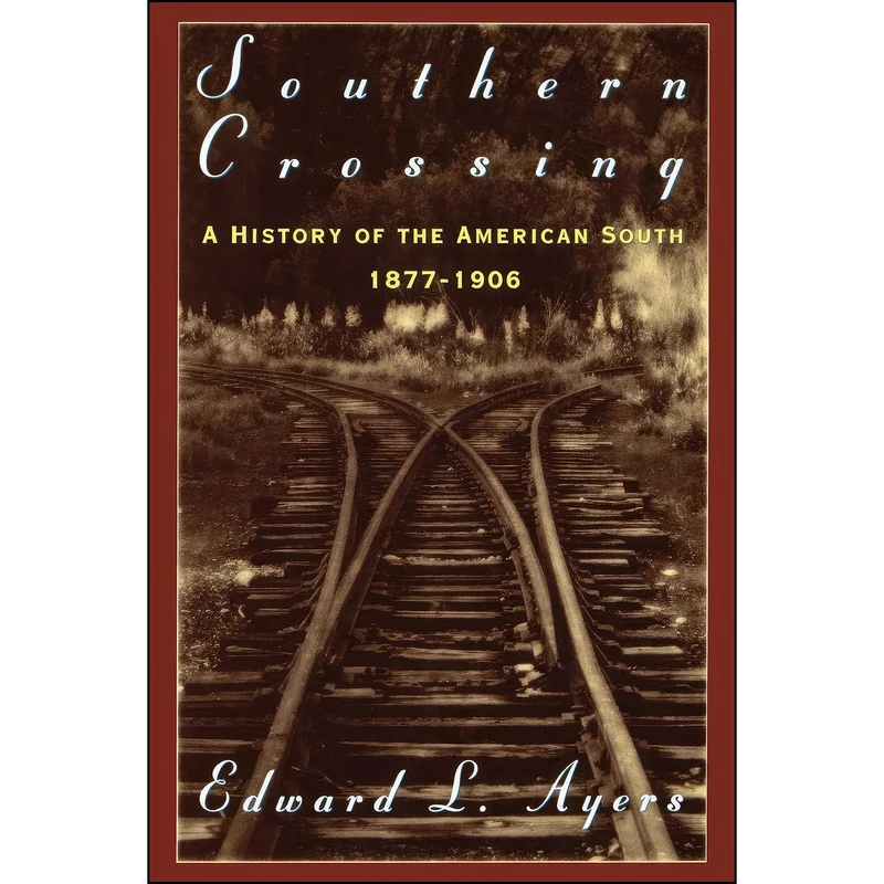 کتاب Southern Crossing اثر Edward L. Ayers انتشارات Oxford University Press