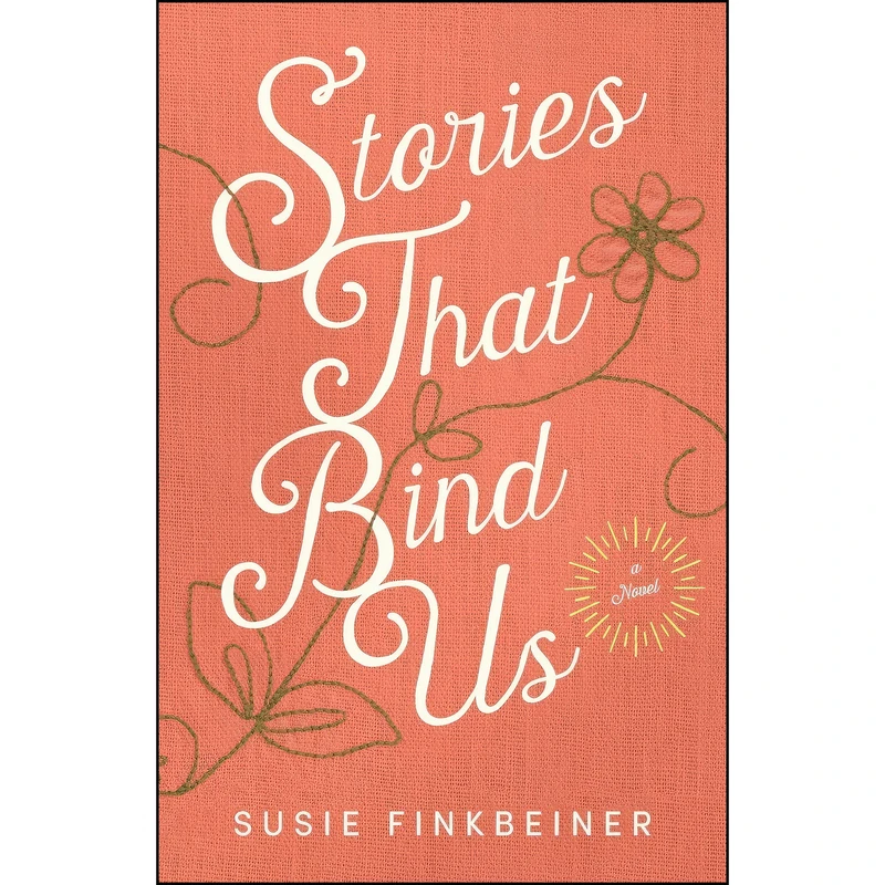 کتاب Stories That Bind Us اثر Susie Finkbeiner انتشارات Revell