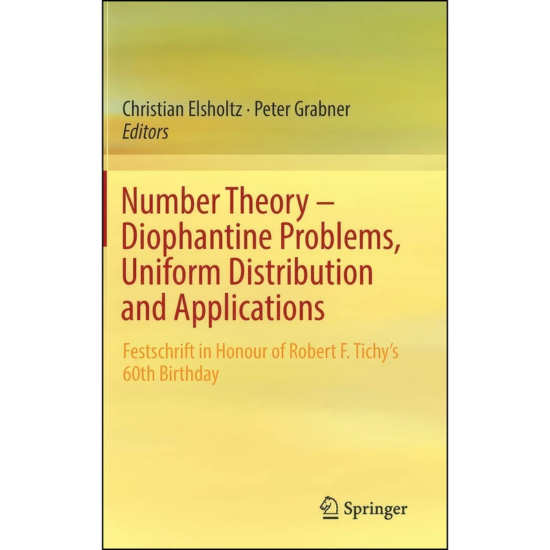 کتاب Number Theory – Diophantine Problems, Uniform Distribution and Applications اثر جمعي از نويسندگان انتشارات Springer