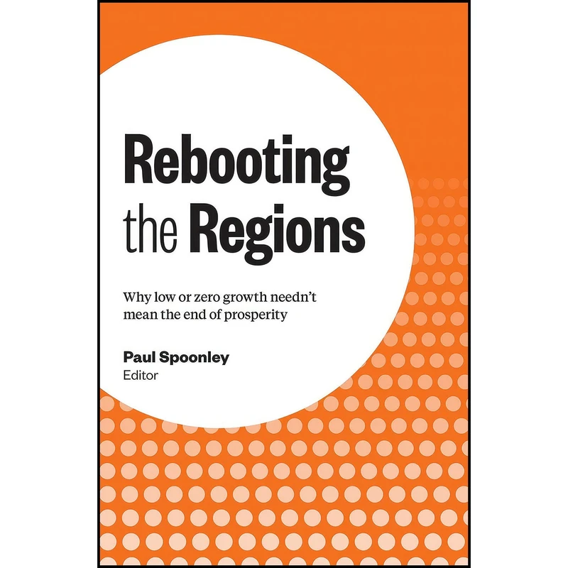 کتاب Rebooting the Regions اثر Paul Spoonley انتشارات Massey University Press