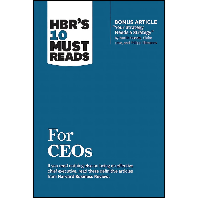 کتاب HBR s 10 Must Reads for CEOs  اثر جمعي از نويسندگان انتشارات Harvard Business Review Press