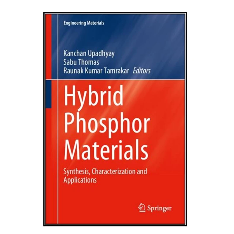  کتاب Hybrid Phosphor Materials اثر  جمعي از نويسندگان انتشارات مؤلفين طلايي