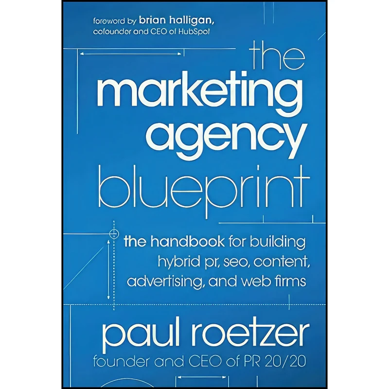 کتاب The Marketing Agency Blueprint اثر Paul Roetzer انتشارات Wiley