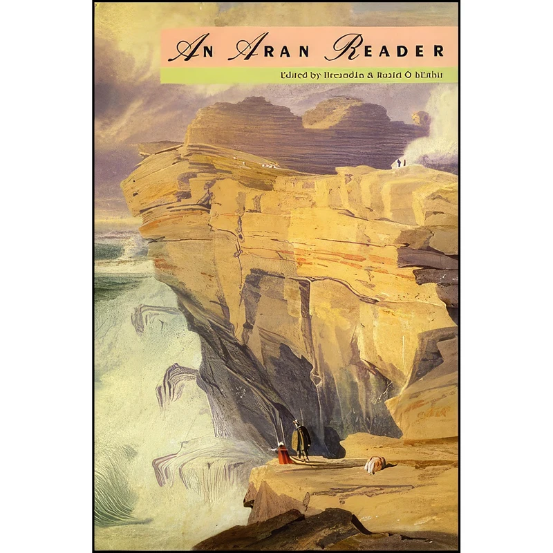 کتاب An Aran Reader اثر جمعي از نويسندگان انتشارات The Lilliput Press 