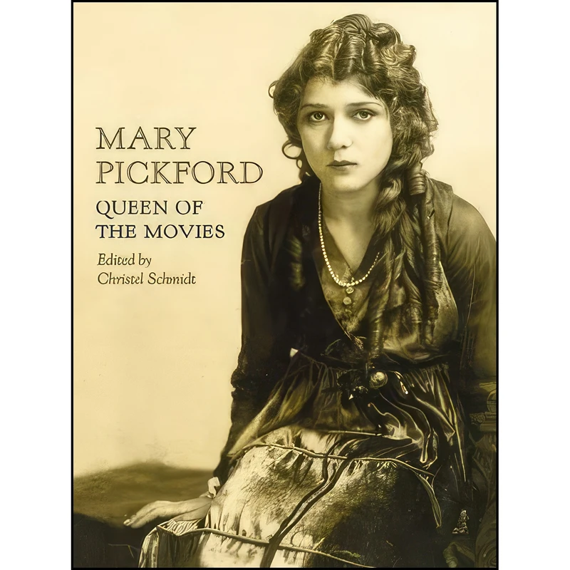 کتاب Mary Pickford اثر جمعي از نويسندگان انتشارات University Press of Kentucky