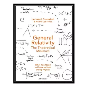 کتاب General Relativity اثر Susskind Leonard and Cabannes André انتشارات مؤلفین طلایی
