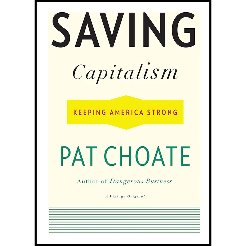 کتاب Saving Capitalism اثر Pat Choate انتشارات Vintage