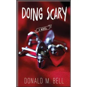 کتاب Doing Scary اثر Donald Bell انتشارات Clink Street Publishing