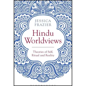 کتاب Hindu Worldviews اثر Jessica Frazier انتشارات Bloomsbury Academic