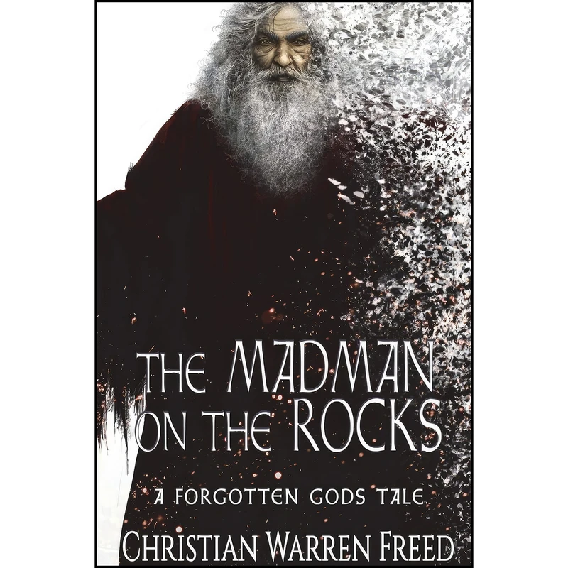 کتاب The Madman on the Rocks اثر Christian Warren Freed انتشارات War Fighter Books