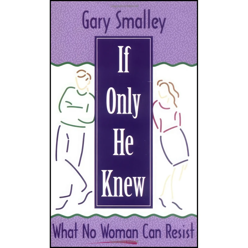 کتاب If Only He Knew اثر Gary Smalley and Norma Smalley انتشارات Zondervan