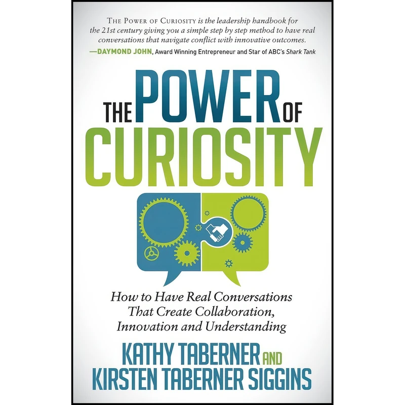 کتاب The Power of Curiosity اثر Kathy Taberner and Kirsten Siggins انتشارات Morgan James Publishing