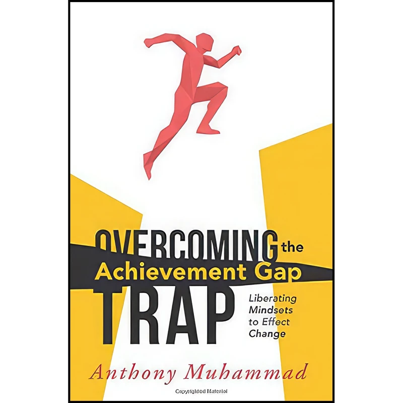کتاب Overcoming the Achievement Gap Trap اثر Anthony Muhammad انتشارات Solution Tree