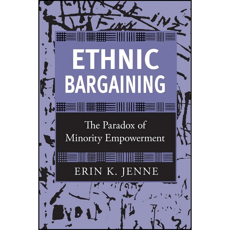 کتاب Ethnic Bargaining اثر Erin K. Jenne انتشارات Cornell University Press