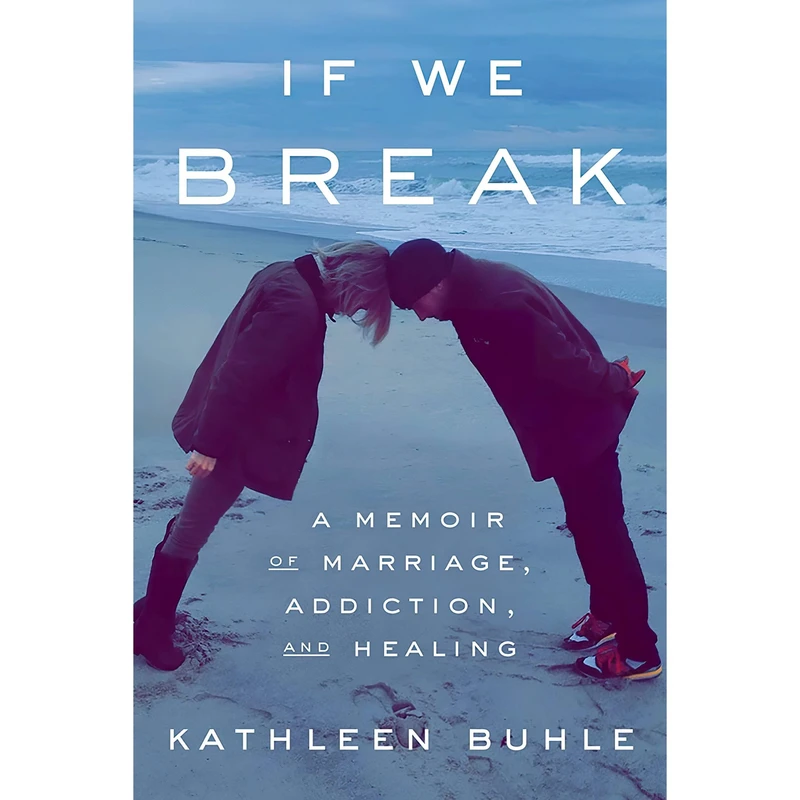 کتاب If We Break اثر Kathleen Buhle انتشارات Crown